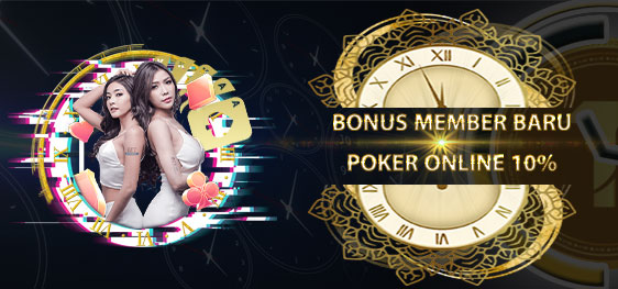 Bonus New Member Poker Online 10% ( IDN POKER | P2PLAY )